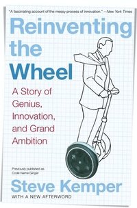 bokomslag Reinventing the Wheel: A Story of Genius, Innovation, and Grand Ambition