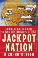 bokomslag Jackpot Nation: Rambling and Gambling Across Our Landscape of Luck