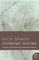 Carol Shields - Collected Stories, Häftad