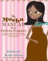 bokomslag The Mocha Manual to a Fabulous Pregnancy