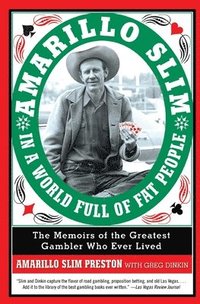 bokomslag Amarillo Slim in a World Full of Fat People: The Memoirs of the Greatest Gambler Who Ever Lived