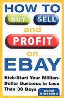 bokomslag How to Buy, Sell, and Profit on eBay