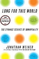 bokomslag Long for This World: The Strange Science of Immortality