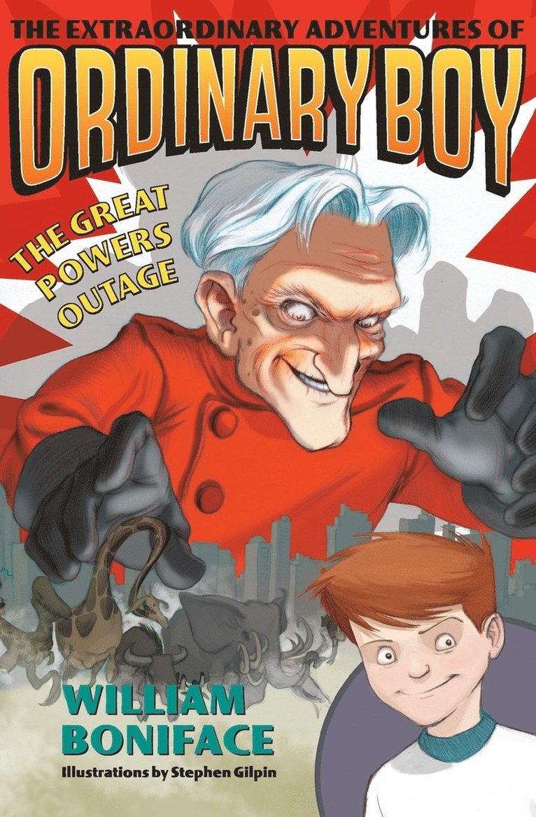 The Extraordinary Adventures of Ordinary Boy, Book 3: The Great Powers Outage 1