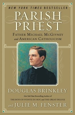Douglas Brinkley, Julie M Fenster, Julie M. Fenster - Parish Priest, Häftad
