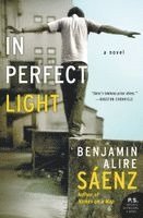 Benjamin Alire Sáenz - In Perfect Light, Häftad