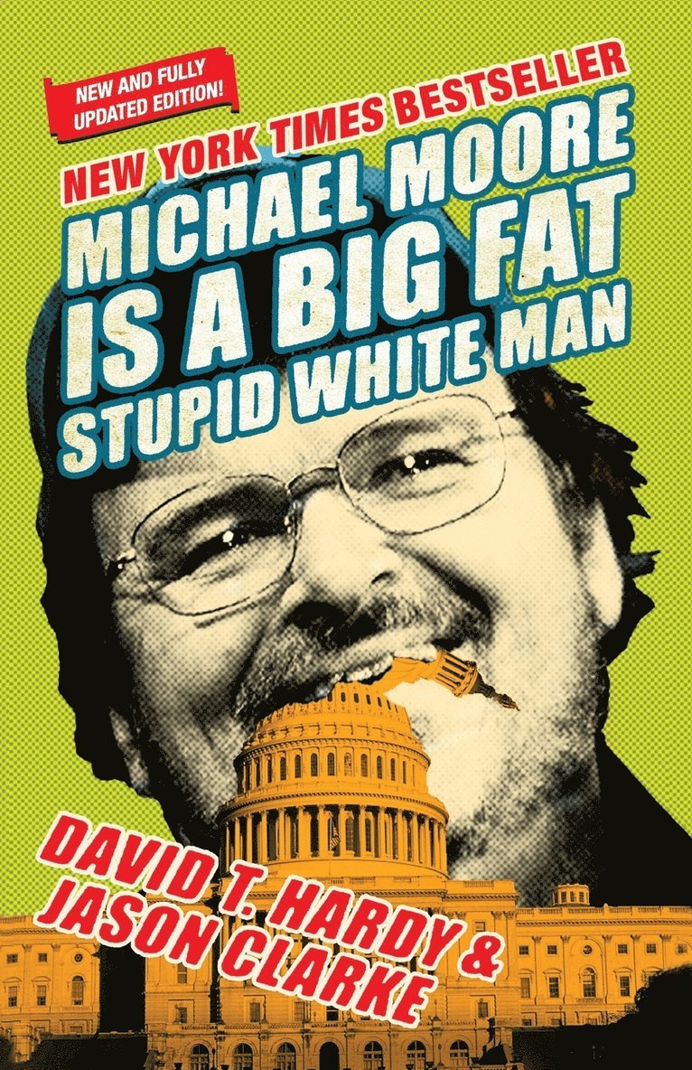 Michael Moore Is A Big Fat Stupid White Man 1