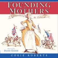 Cokie Roberts - Founding Mothers, Inbunden