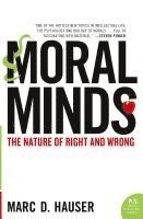 Marc Hauser - Moral Minds: The Nature of Right and Wrong, Häftad