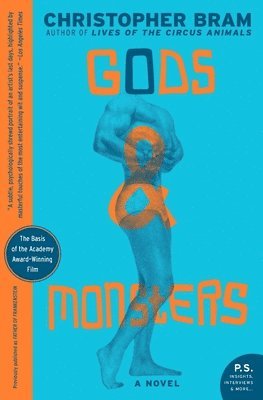 Christopher Bram - Gods and Monsters, Häftad