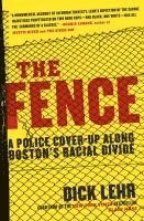 Dick Lehr - The Fence, Häftad