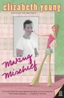 Elizabeth Young - Making Mischief, Häftad