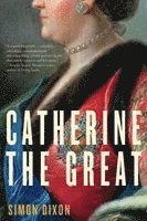 Simon Dixon - Catherine the Great, Häftad