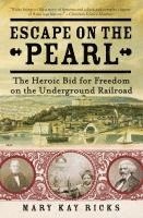 bokomslag Escape on the Pearl: The Heroic Bid for Freedom on the Underground Railroad