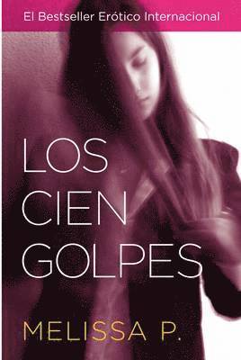 Melissa Parente, Melissa P - Los Los Cien Golpes = 100 Strokes of the Brush Before Bed, Häftad
