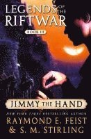 bokomslag Jimmy the Hand: Legends of the Riftwar, Book III