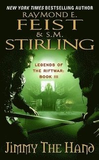 bokomslag Jimmy the Hand: Legends of the Riftwar, Book 3