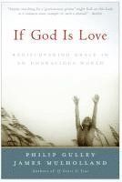 bokomslag If God Is Love: Rediscovering Grace In An Ungracious World