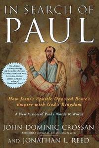 bokomslag In Search Of Paul: How Jesus' Apostle Opposed Rome's Empire With God's K ingdom