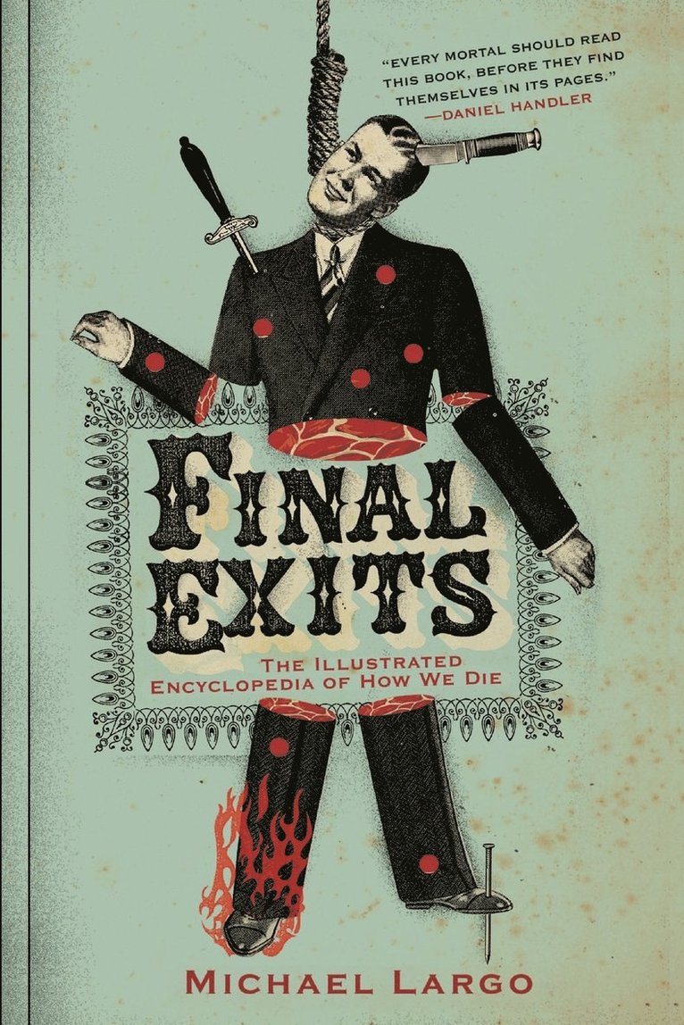 Final Exits: The Illustrated Encyclopedia of How We Die