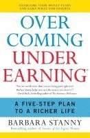 bokomslag Overcoming Underearning: A Five-Step Plan to a Richer Life