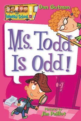 Dan Gutman - Ms Todd Is Odd!, Häftad