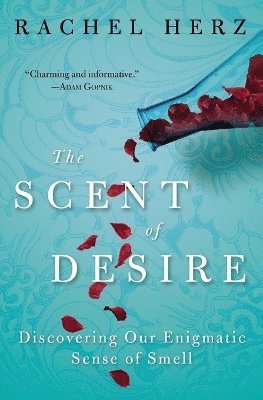 Rachel Herz - Scent Of Desire, Häftad
