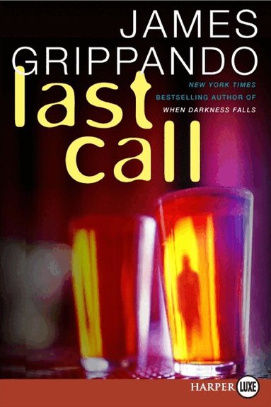 James Grippando - Last Call Large Print, Häftad