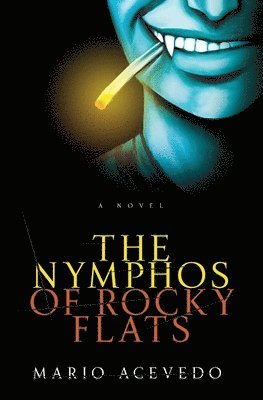 bokomslag The Nymphos of Rocky Flats