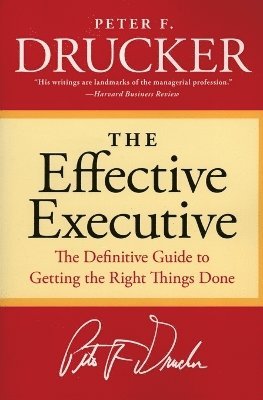 Peter F Drucker - Effective Executive, Häftad