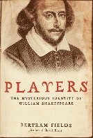 bokomslag Players: The Mysterious Identity of William Shakespeare