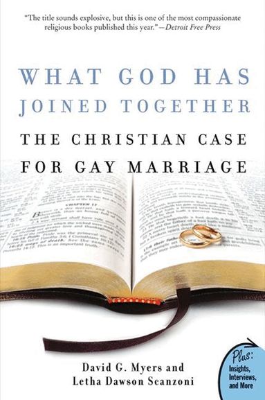 Letha Dawson Scanzoni, David G Myers - What God Has Joined Together?: A Christian Case For Gay Marriage, Häftad