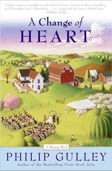 Philip Gulley - Change Of Heart: A Harmony Novel, Häftad