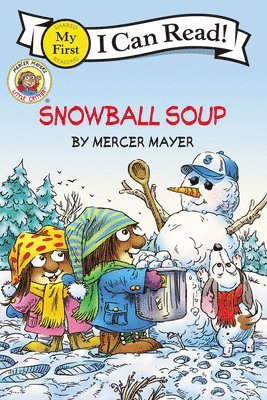 Mercer Mayer - Little Critter's Snowball Soup (I Can Read! My First Shared Reading), Häftad