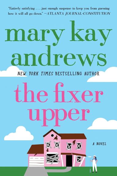 Mary Kay Andrews - Fixer Upper: A Novel, Häftad