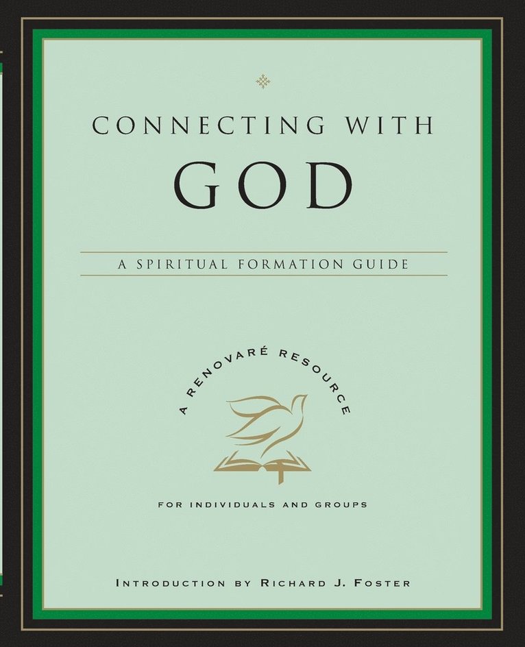 Renovare - Connecting with God: A Spiritual Formation Guide, Häftad