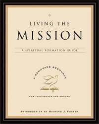 bokomslag Living the Mission: A Spiritual Formation Guide