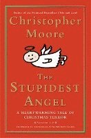 Christopher Moore - The Stupidest Angel, Inbunden
