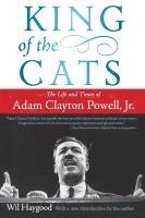 bokomslag King of the Cats: The Life and Times of Adam Clayton Powell, Jr.