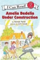 bokomslag Amelia Bedelia Under Construction