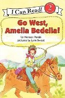 bokomslag Go West, Amelia Bedelia!