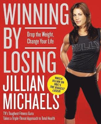 Jillian Michaels - Winning by Losing, Häftad