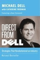 bokomslag Direct from Dell: Strategies That Revolutionized an Industry