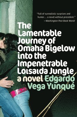 Lamentable Journey of Omaha Bigelow Into the Impenetrable Loisaida Jungle 1