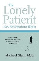 bokomslag The Lonely Patient: How We Experience Illness