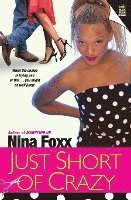 Nina Foxx - Just Short of Crazy, Häftad