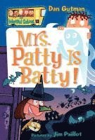 My Weird School #13: Mrs. Patty Is Batty! 1