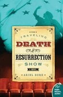 Ariel Gore - The Traveling Death and Resurrection Show, Häftad
