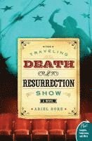 bokomslag Traveling Death and Resurrection Show, The