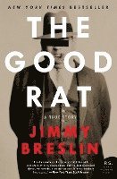 Jimmy Breslin - The Good Rat: A True Story, Häftad